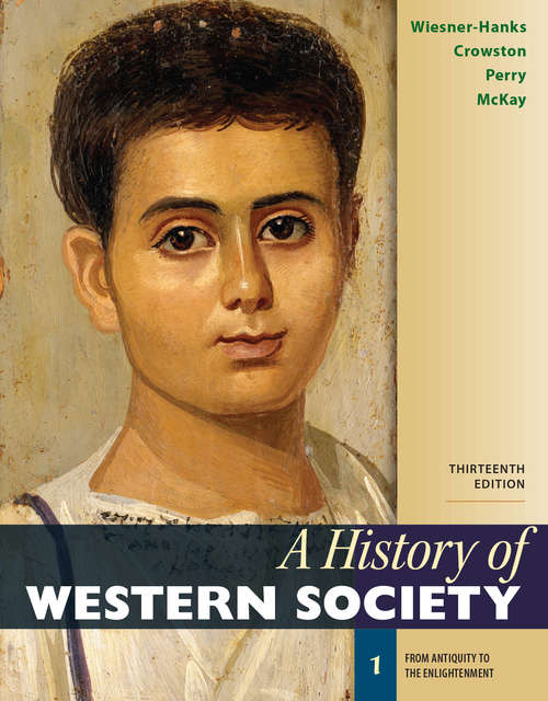 A History of Western Society, Volume 1: From Antiquity To The Enlightenment