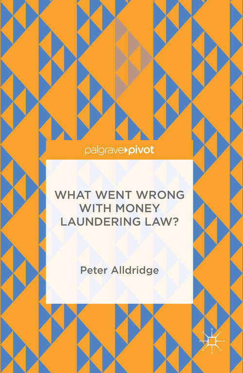 Book cover of What Went Wrong With Money Laundering Law?