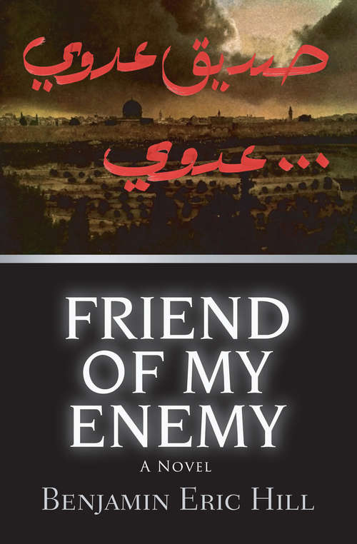 Book cover of Friend of My Enemy: A Novel