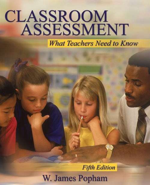Book cover of Classroom Assessment: What Teachers Need to Know (5th edition)
