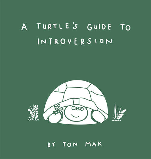 Book cover of A Turtle's Guide to Introversion