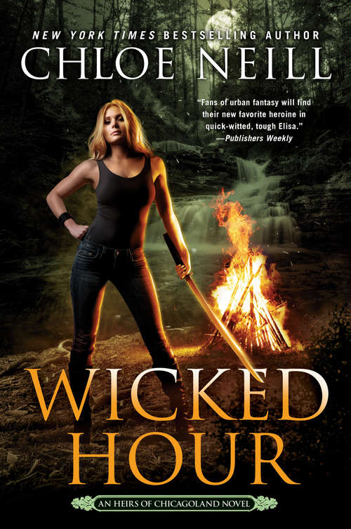 Wicked Hour (An Heirs of Chicagoland Novel #2)