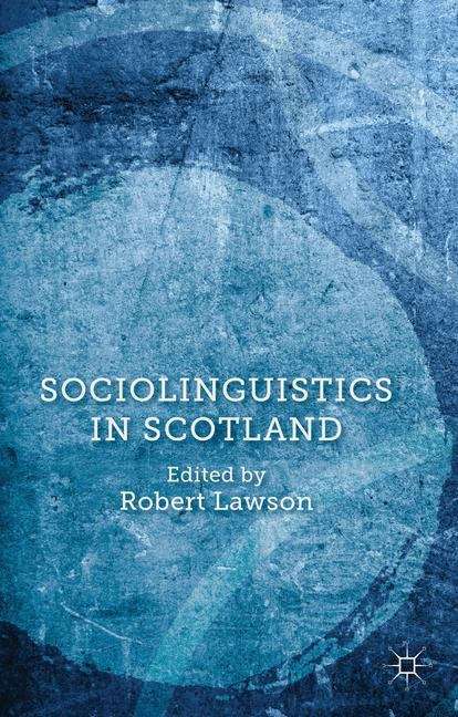 Book cover of Sociolinguistics in Scotland