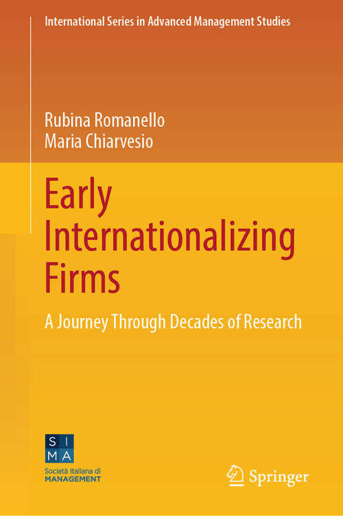 Book cover of Early Internationalizing Firms: A Journey Through Decades of Research (International Series in Advanced Management Studies)