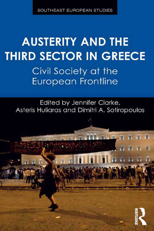 Book cover of Austerity and the Third Sector in Greece: Civil Society at the European Frontline (Southeast European Studies)