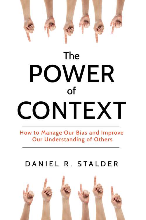 Book cover of Power of Context: How to Manage Our Bias and Improve Our Understanding of Others