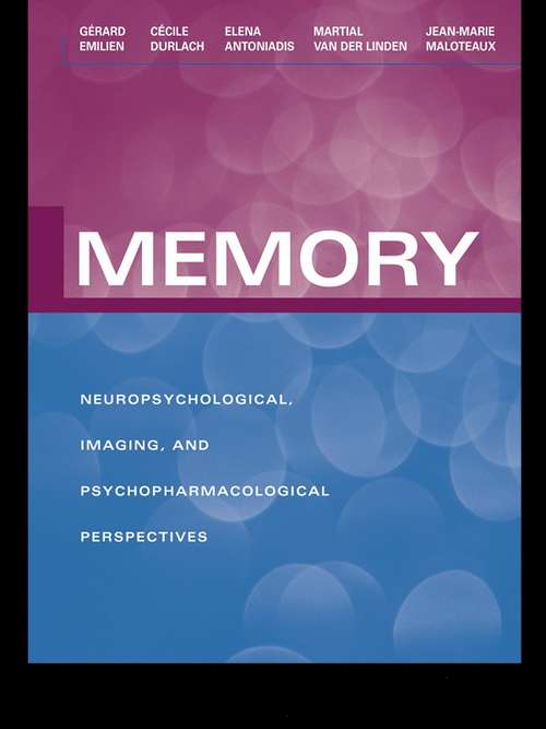 Memory: Neuropsychological, Imaging and Psychopharmacological Perspectives