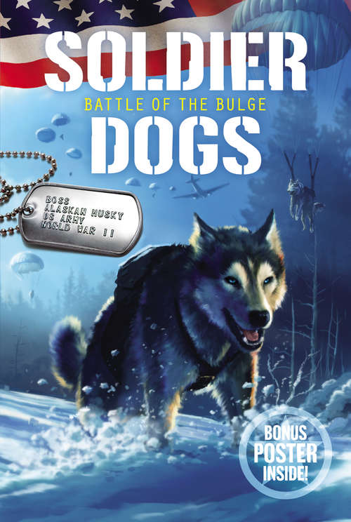 Book cover of Soldier Dogs #5: Battle of the Bulge (Soldier Dogs #5)