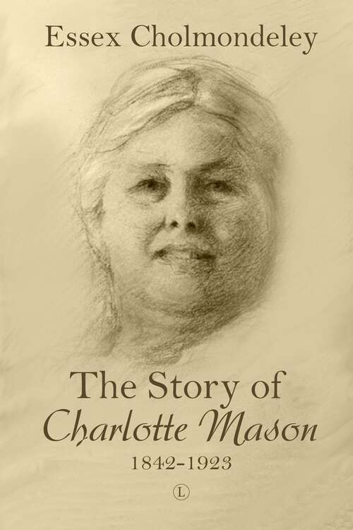 Book cover of The Story of Charlotte Mason, 1842-1923 (1)