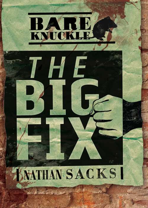 Book cover of The Big Fix (Bareknuckle)
