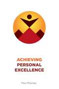 Achieving Personal Excellence