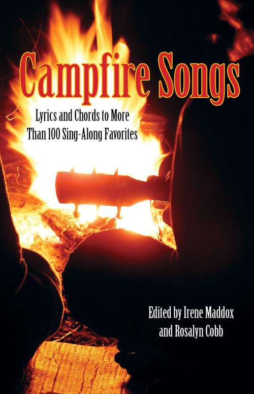 Book cover of Campfire Songs: Lyrics and Chords to More Than 100 Sing-Along Favorites (4th Edition) (Campfire Books)