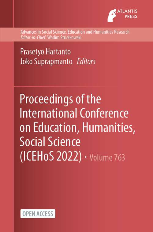 Book cover of Proceedings of the International Conference on Education, Humanities, Social Science (1st ed. 2023) (Advances in Social Science, Education and Humanities Research #763)