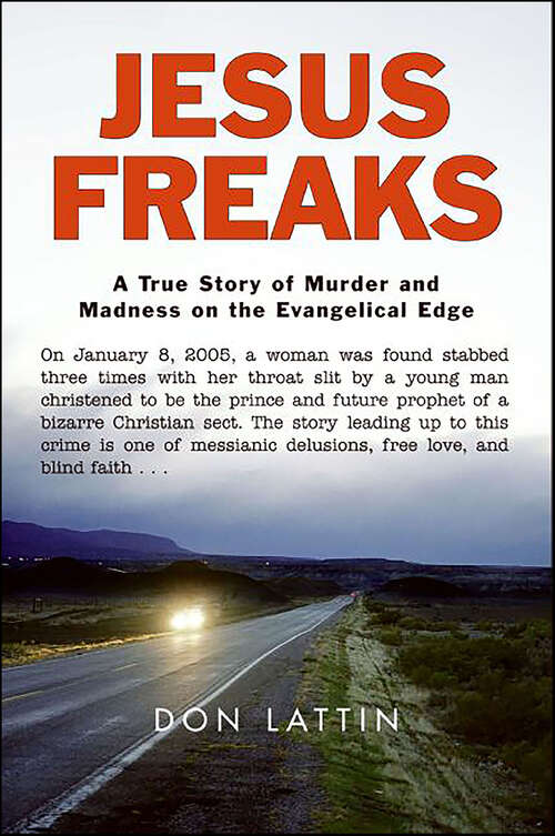 Book cover of Jesus Freaks: A True Story of Murder and Madness on the Evangelical Edge