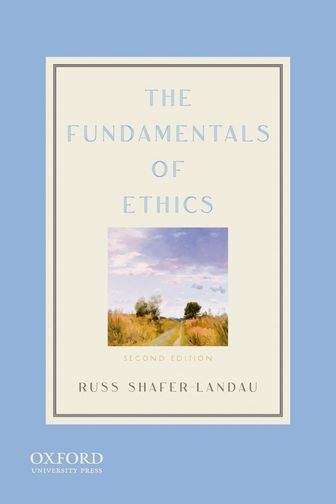 Book cover of The Fundamentals of Ethics (2nd Edition)