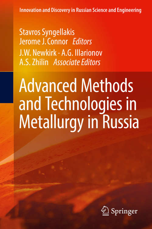 Advanced Methods and Technologies in Metallurgy in Russia (Innovation and Discovery in Russian Science and Engineering)