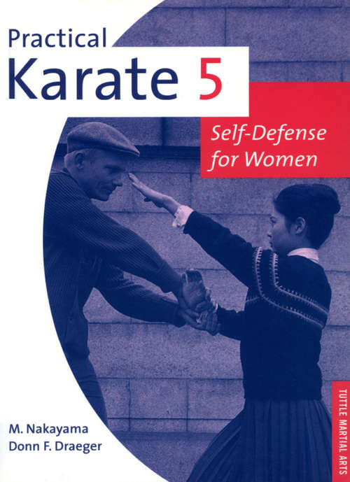 Book cover of Practical Karate Volume 5: Self-Defense for Women