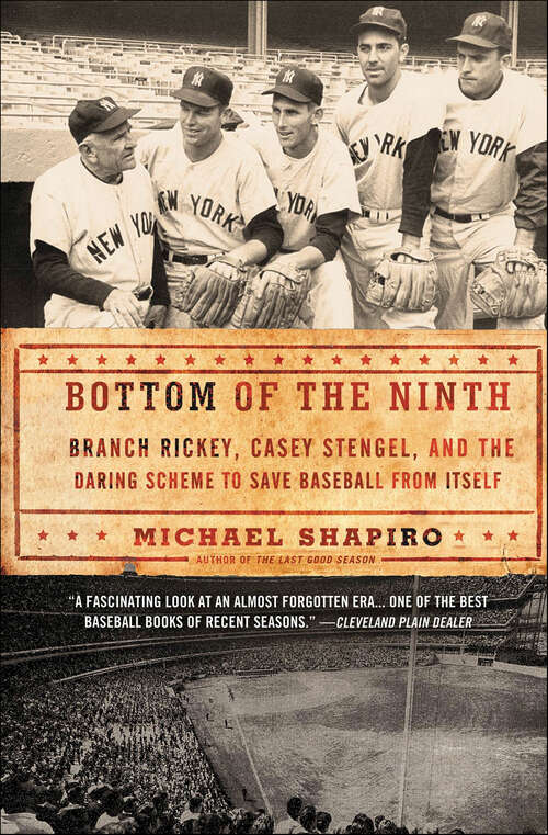 Book cover of Bottom of the Ninth: Branch Rickey, Casey Stengel, and the Daring Scheme to Save Baseball from Itself
