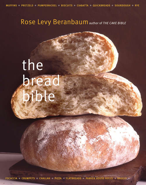 The Bread Bible: The Bread Bible