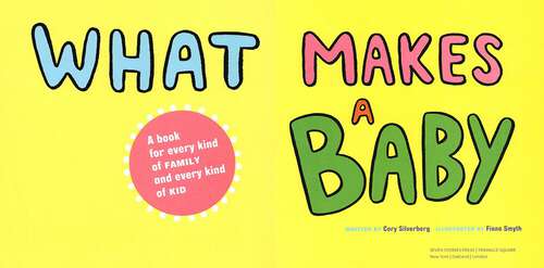 Book cover of What Makes a Baby: A Book For Every Kind Of Family And Every Kind Of Kid
