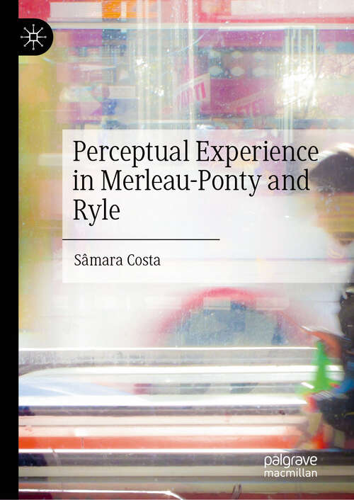 Book cover of Perceptual Experience in Merleau-Ponty and Ryle