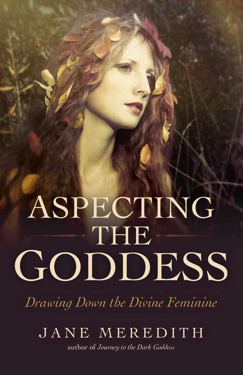 Book cover of Aspecting the Goddess: Drawing Down the Divine Feminine