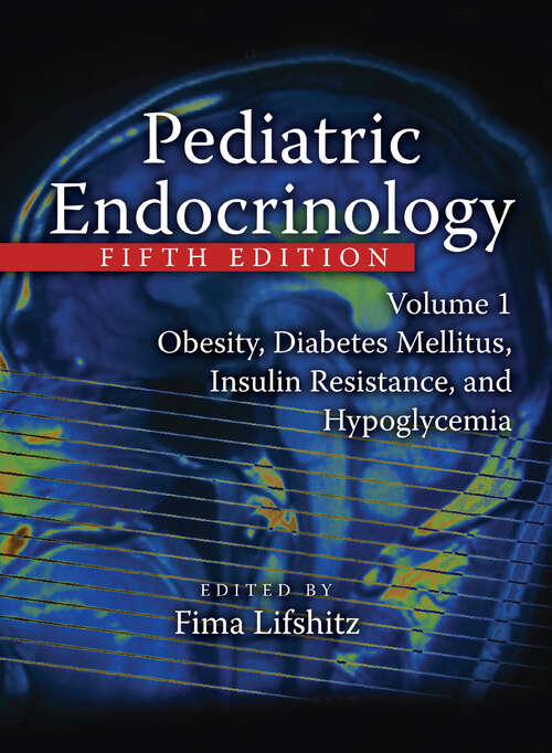 Book cover of Pediatric Endocrinology: Obesity, Diabetes Mellitus, Insulin Resistance, and Hypoglycemia (5)