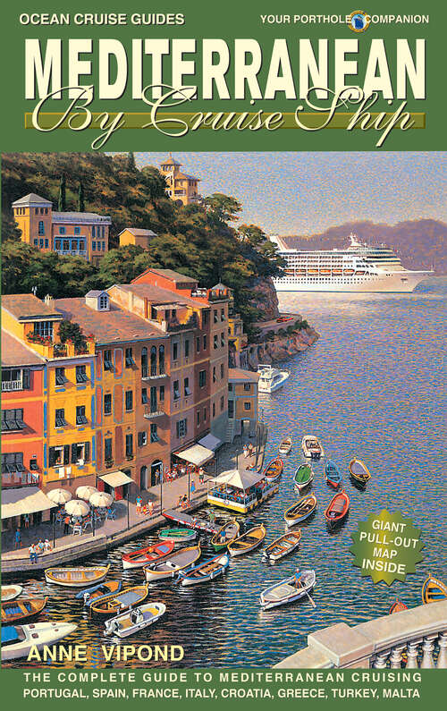 Book cover of Mediterranean By Cruise Ship - 8th Edition: The Complete Guide to Mediterranean Cruising