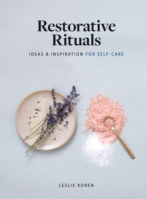 Book cover of Restorative Rituals: Ideas and Inspiration for Self-Care