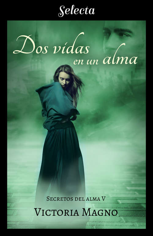 Book cover of Dos vidas en una alma (Secretos del alma: Volumen 5)