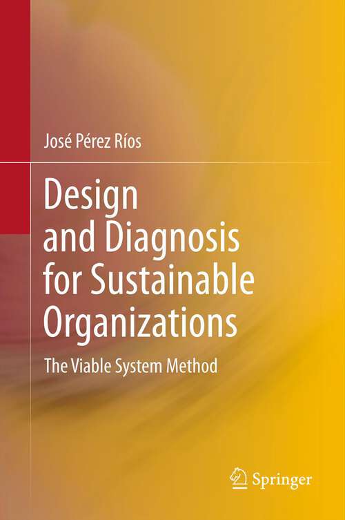 Book cover of Design and Diagnosis for Sustainable Organizations: The Viable System Method