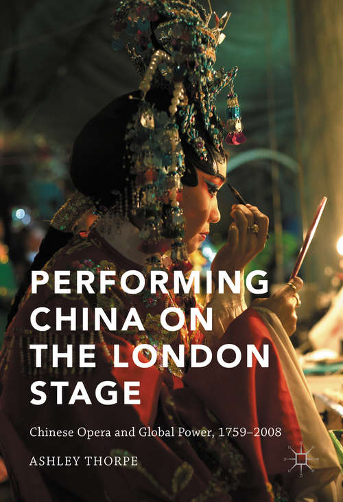 Book cover of Performing China on the London Stage