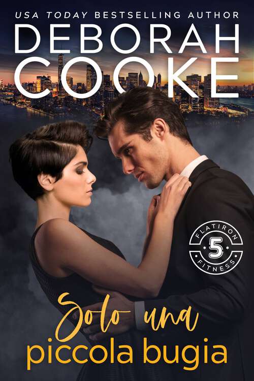 Book cover of Solo una piccola bugia (Flatiron 5 Fitness - Italiano #1)