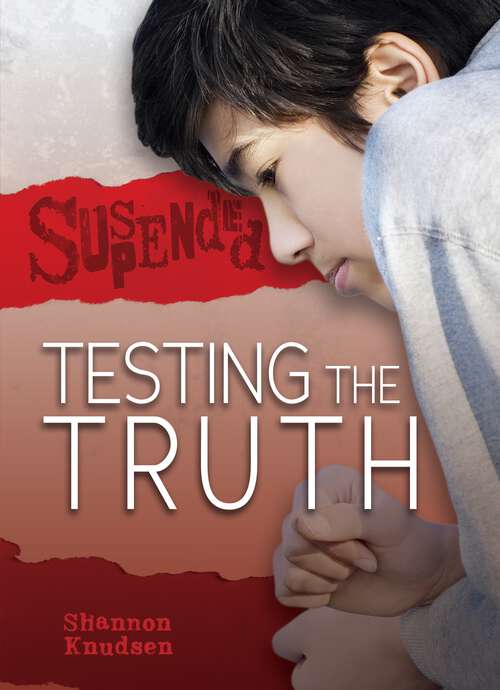 Book cover of Testing the Truth (Suspended)