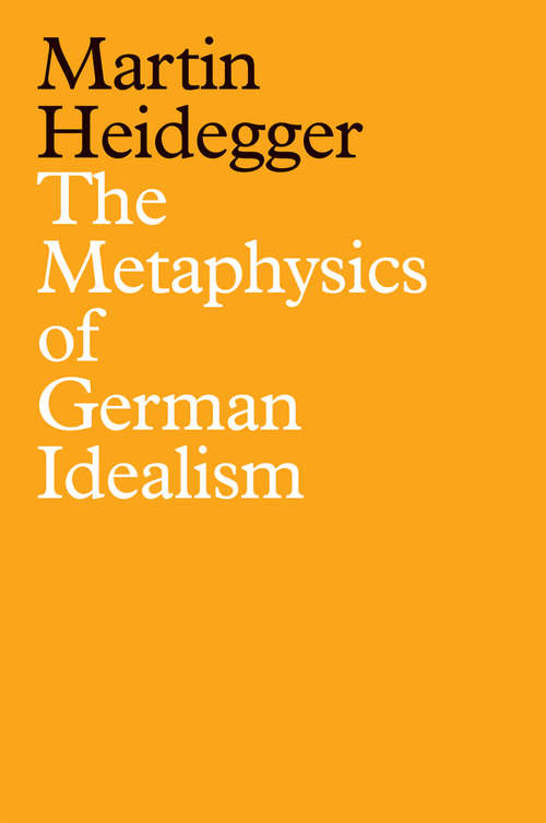 The Metaphysics of German Idealism: A New Interpretation of Schelling's Philosophical Investigations into the Essence of Human Freedom and Matters