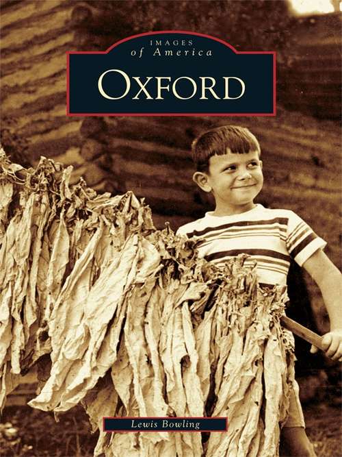 Book cover of Oxford: 200 Years Of Oxford History (Images of America)