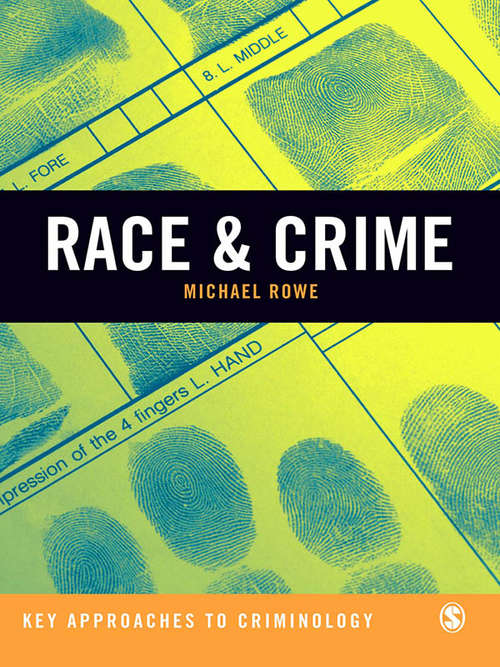 Race & Crime (Key Approaches to Criminology)