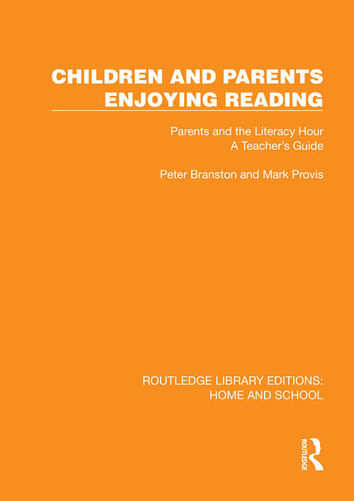 Book cover of Children and Parents Enjoying Reading: Parents and the Literacy Hour: A Teacher's Guide (1) (Routledge Library Editions: Home and School)