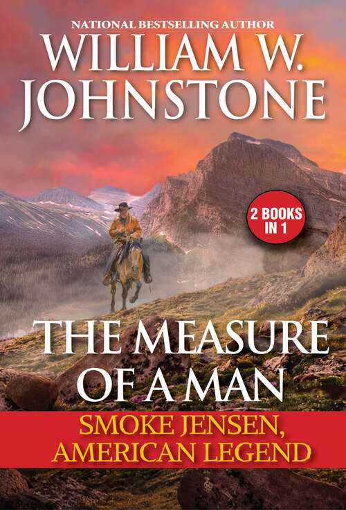 Book cover of The Measure of a Man: Smoke Jensen, American Legend