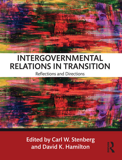 Intergovernmental Relations in Transition: Reflections and Directions
