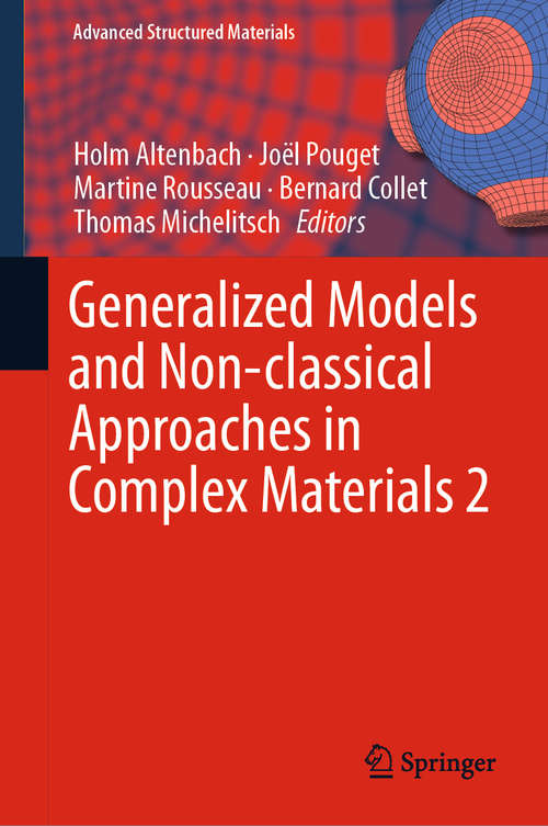 Generalized Models and Non-classical Approaches in Complex Materials 2 (Advanced Structured Materials #90)