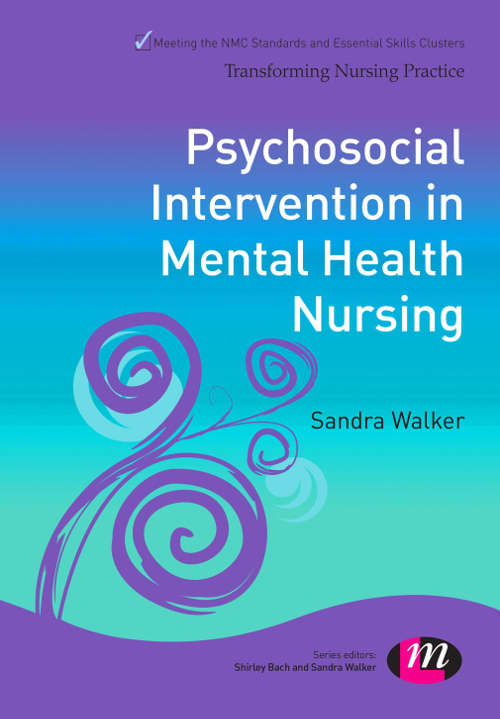 Book cover of Psychosocial Interventions in Mental Health Nursing (Transforming Nursing Practice)