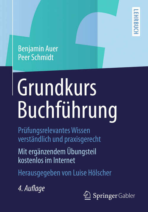 Book cover of Grundkurs Buchführung: Prüfungsrelevantes Wissen verständlich und praxisgerecht (4. Aufl. 2013)