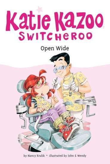 Book cover of Open Wide (Katie Kazoo Switcheroo #23)