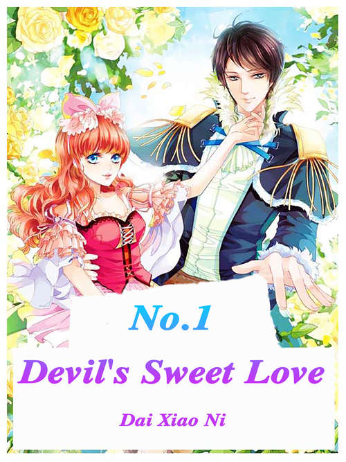 Book cover of No.1 Devil's Sweet Love: Volume 1 (Volume 1 #1)