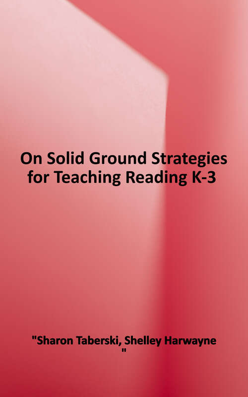 Book cover of On Solid Ground: Strategies for Teaching Reading K-3