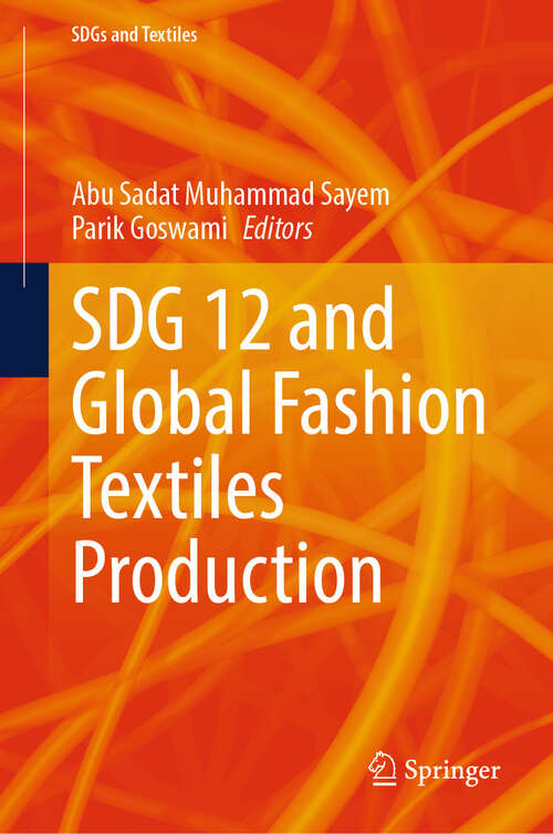 Book cover of SDG 12 and Global Fashion Textiles Production (SDGs and Textiles)