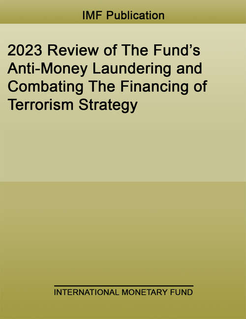 Book cover of 2023 Review of The Fund’s Anti-Money Laundering and Combating The Financing of Terrorism Strategy