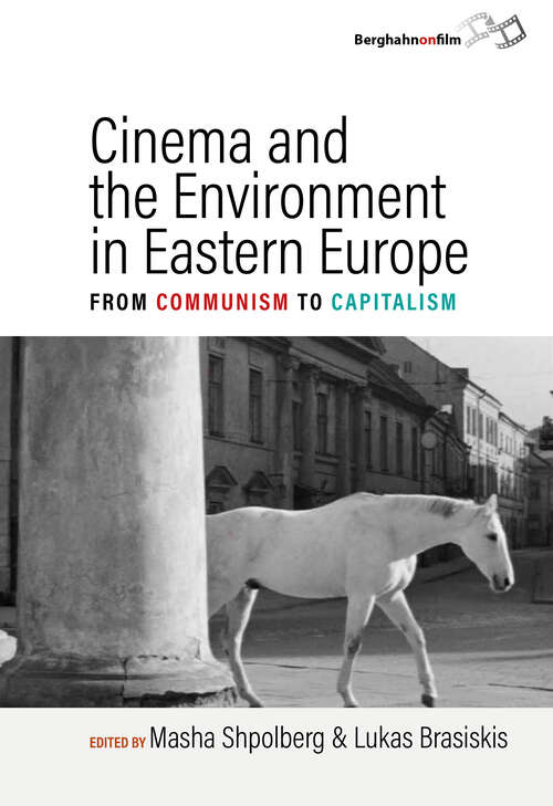 Book cover of Cinema and the Environment in Eastern Europe: From Communism to Capitalism
