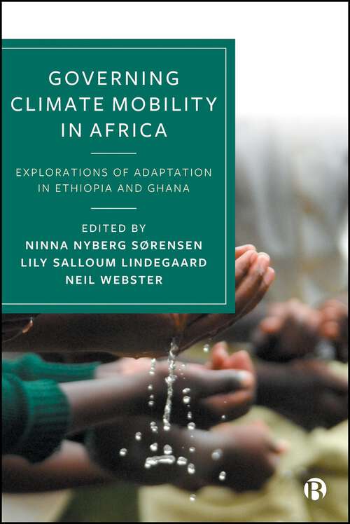 Book cover of Governing Climate Mobility in Africa: Explorations of Adaptation in Ethiopia and Ghana (First Edition)